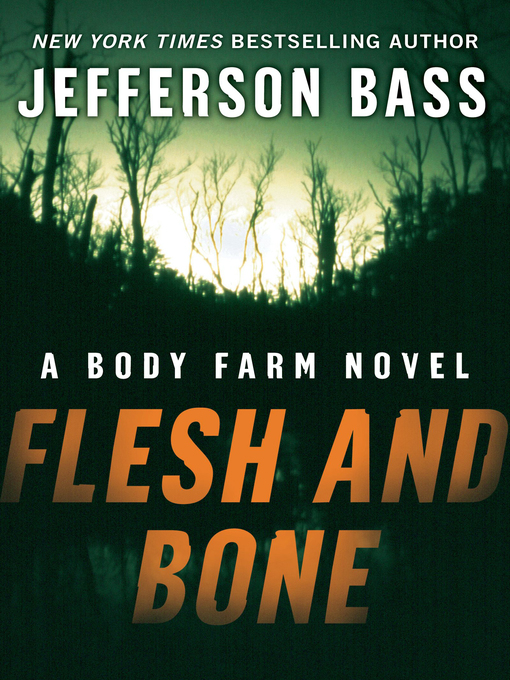Title details for Flesh and Bone by Jefferson Bass - Wait list